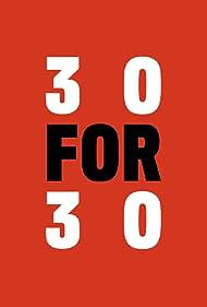 30 for 30 (2009) watch-30 for 30 (2009)