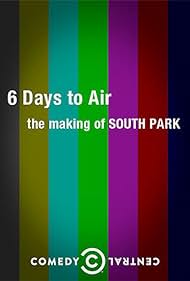 6 Days to Air: The Making of South Park (2011) watch-6 Days to Air: The Making of South Park (2011)
