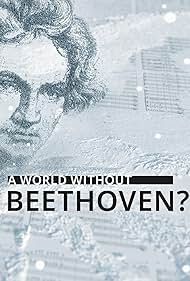 watch-A World Without Beethoven? (2020)