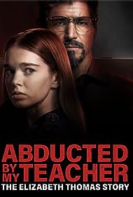 watch-Abducted by My Teacher: The Elizabeth Thomas Story (2023)