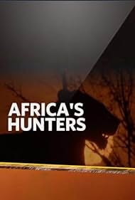 Africa's Hunters (2017) watch-Africa's Hunters (2017)
