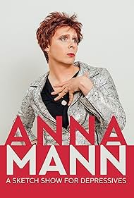 Anna Mann - A Sketch Show for Depressives (2018) watch-Anna Mann - A Sketch Show for Depressives (2018)