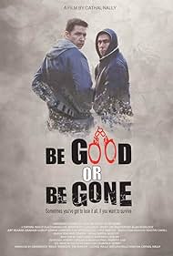 Be Good or Be Gone (2021) watch-Be Good or Be Gone (2021)