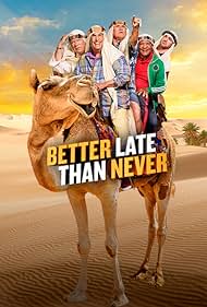 Better Late Than Never (2016) watch-Better Late Than Never (2016)