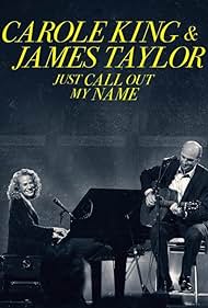 watch-Carole King & James Taylor: Just Call Out My Name (2022)