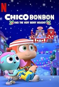 Chico Bon Bon and the Very Berry Holiday (2020) watch-Chico Bon Bon and the Very Berry Holiday (2020)