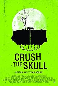 Crush the Skull (2016) watch-Crush the Skull (2016)