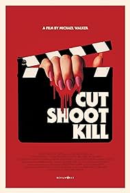 Cut Shoot Kill (2017) watch-Cut Shoot Kill (2017)
