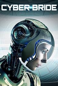 Cyber Bride (2019) watch-Cyber Bride (2019)