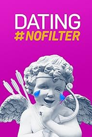 Dating #NoFilter (2019) watch-Dating #NoFilter (2019)