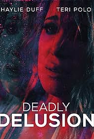 Deadly Delusion (2017) watch-Deadly Delusion (2017)