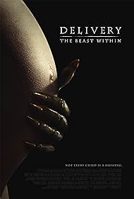 Delivery: The Beast Within (2014) watch-Delivery: The Beast Within (2014)