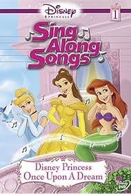 Disney Princess Sing Along Songs, Vol. 1 - Once Upon A Dream (2004) watch-Disney Princess Sing Along Songs, Vol. 1 - Once Upon A Dream (2004)