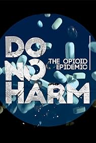 watch-Do No Harm: The Opioid Epidemic (2019)