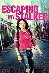 Escaping My Stalker (2020) watch-Escaping My Stalker (2020)