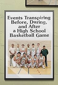 Events Transpiring Before, During, and After a High School Basketball Game (2021) watch-Events Transpiring Before, During, and After a High School Basketball Game (2021)