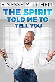watch-Finesse Mitchell: The Spirit Told Me to Tell You (2018)