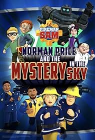 Fireman Sam: Norman Price and the Mystery in the Sky (2020) watch-Fireman Sam: Norman Price and the Mystery in the Sky (2020)