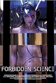 Forbidden Science (2009) watch-Forbidden Science (2009)