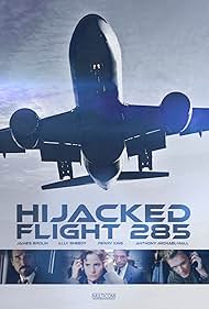 Hijacked: Flight 285 (1996) watch-Hijacked: Flight 285 (1996)