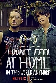 I Don't Feel at Home in This World Anymore (2017) watch-I Don't Feel at Home in This World Anymore (2017)