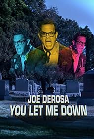 Joe Derosa: You Let Me Down (2017) watch-Joe Derosa: You Let Me Down (2017)