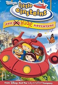 Little Einsteins: Our Big Huge Adventure (2005) watch-Little Einsteins: Our Big Huge Adventure (2005)