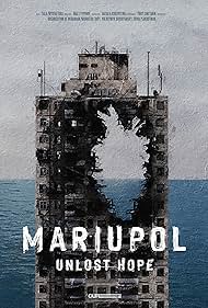 watch-Mariupol. Unlost Hope (2022)