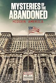 watch-Mysteries of the Abandoned: Hidden America (2022)