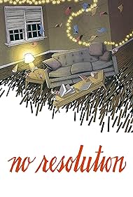 No Resolution (2017) watch-No Resolution (2017)