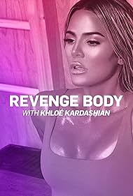 Revenge Body with Khloé Kardashian (2017) watch-Revenge Body with Khloé Kardashian (2017)