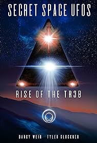 Secret Space UFOs: Rise of the TR3B (2021) watch-Secret Space UFOs: Rise of the TR3B (2021)