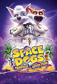 watch-Space Dogs: Tropical Adventure (2020)