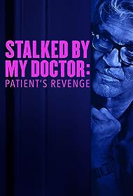 Stalked by My Doctor: Patient's Revenge (2020) watch-Stalked by My Doctor: Patient's Revenge (2020)