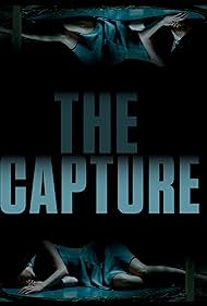 The Capture (2017) watch-The Capture (2017)