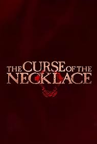 The Curse of the Necklace (2024) watch-The Curse of the Necklace (2024)