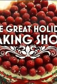 The Great Holiday Baking Show (2015) watch-The Great Holiday Baking Show (2015)