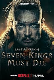 The Last Kingdom: Seven Kings Must Die (2023) watch-The Last Kingdom: Seven Kings Must Die (2023)