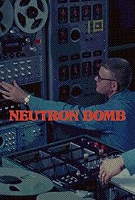 The Neutron Bomb (2022) watch-The Neutron Bomb (2022)
