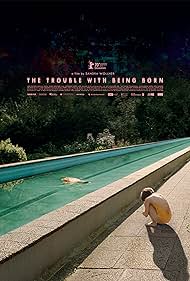 watch-The Trouble with Being Born (2021)