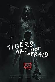 Tigers Are Not Afraid (2019) watch-Tigers Are Not Afraid (2019)