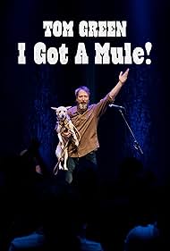 watch-Tom Green: I Got a Mule! (2025)