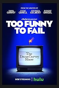 watch-Too Funny to Fail: The Life & Death of The Dana Carvey Show (2017)