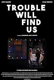Trouble Will Find Us (2021) watch-Trouble Will Find Us (2021)
