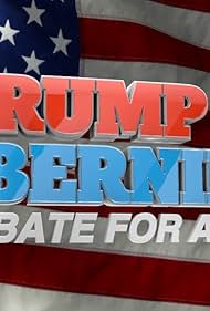 Trump vs. Bernie: Debate for America (2016) watch-Trump vs. Bernie: Debate for America (2016)