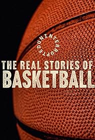watch-Uninterrupted: The Real Stories of Basketball (2024)