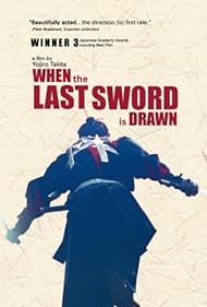 When the Last Sword Is Drawn (2003) watch-When the Last Sword Is Drawn (2003)