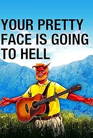 Your Pretty Face Is Going to Hell (2013) watch-Your Pretty Face Is Going to Hell (2013)
